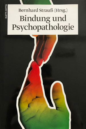Buch: Bindung und Psychopathologie | Ojas Therapie- und Seminarzentrum | Nähe Mondsee